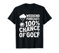 Pronóstico de Fin de Semana Un Cien por ciento de Posibilidades de Golf Divertido Camiseta