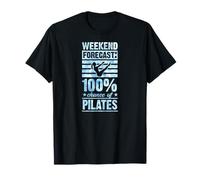 Pronóstico del Fin de Semana 100 por ciento de probabilidad de Pilates Camiseta