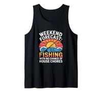 Pronóstico del fin de semana: No hay tareas domésticas, solo pesca Camiseta sin Mangas
