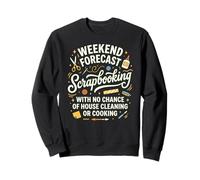 Pronóstico del Fin de Semana: Scrapbooking & Chill Sudadera