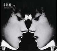 Pronsato Bruno - Why Can't We Be Like Us