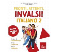 Pronti, attenti, invalsi! Italiano. Per la 2ª classe della Scuola elementare