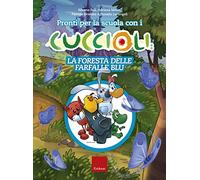 Pronti per la scuola con i cuccioli. La foresta delle farfalle blu (I materiali)