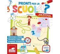 Pronti per la scuola? Oltre 50 giochi per prepararsi alla prima (Quid+)