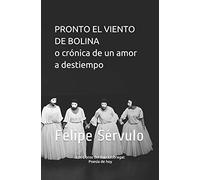Pronto el viento de bolina o crónica de un amor a destiempo