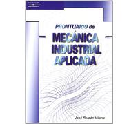 Prontuario de mecánica industrial aplicada
