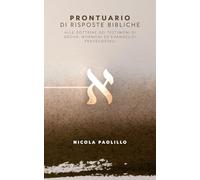 Prontuario di risposte bibliche: alle dottrine dei Testimoni di Geova, Mormoni ed Evangelici Pentecostali