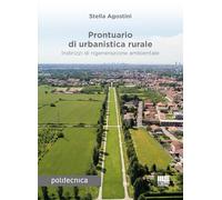 Prontuario di urbanistica rurale. Indirizzi di rigenerazione ambientale (Politecnica)