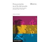 Pronunciación en el fin del mundo: Particularidades fonético-fonológicas del español chileno (1978-2025)