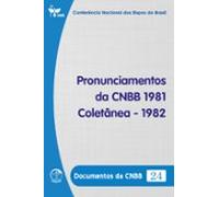 Pronunciamentos Da Cnbb 1981-1982 - Documentos Da Cnbb 24 - Digital (e
