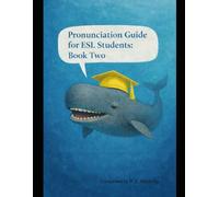 Pronunciation Guide for ESL Students: Book Two of Three: Hispanic Speakers Pronunciation Guide to American English