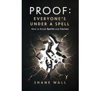 Proof: Everyone's Under a Spell: How to Break Spells and Curses
