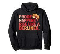 Proof Happens, Rise Like a Berliner Sudadera con Capucha