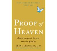 Proof of Heaven: A Neurosurgeon's Journey Into the Afterlife [With DVD]
