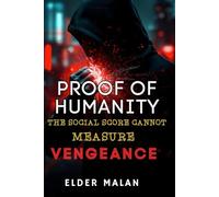Proof Of Humanity: The Social Score Cannot Measure Vengeance