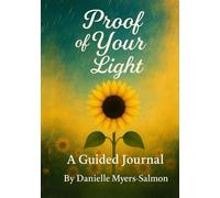 Proof of Your Light: A Guided Journal