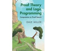 Proof Theory and Logic Programming: Computation as Proof Search