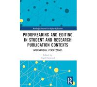 Proofreading and Editing in Student and Research Publication Contexts: International Perspectives (Routledge Research in Higher Education)