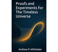 Proofs and Experiments for The Timeless Universe