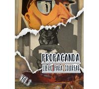 Propaganda Libro Para Colorear: Vol. 3 De Carteles Históricos De La Guerra Mundial Y Fría WW1 WW2 Arte Patriótico Antiguo, Político Imprime Y Más. ... Y Alivio Del Estrés (vieja propaganda)