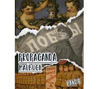 Propaganda Malbuch: Band 8 Von Historischen Plakate Aus Ww1 Ww2 Weltkrieg Kalten Krieg Alte Patriotische Kunst Politische Drucke Amerikanische Poster ... Entspannung Stressabbau (alte Propaganda)