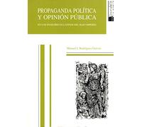 Propaganda Politica Y Opinion Publica En Los Panegiricos Latinos Del B