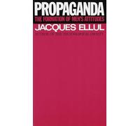 Propaganda: The Formation of Men's Attitudes