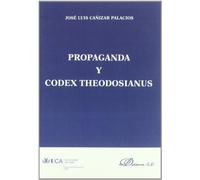 Propaganda Y Codex Theodosianus (SIN COLECCION)