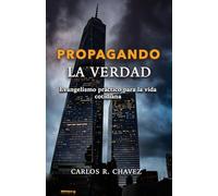 Propagando la Verdad: Evangelismo Práctico para la vida cotidiana