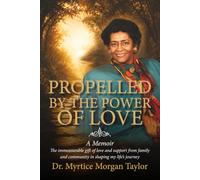 Propelled by the Power of Love: The Immeasurable Gift of Love and Support from Family and Community in Shaping my Life's Journey