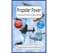 Propeller Power: A Crossword Tribute to Classic Aircraft.