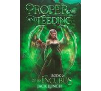 Proper Care and Feeding of an Incubus: Book 2 (Hutch Gandolfini)