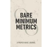 Proper Havoc - Bare Minimum Metrics - Because Trying Still Counts 180 Days (Proper Havoc - The Unwellness Collection)