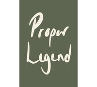 Proper Legend: Earthy Olive Minimalist Lined Notebook for Everyday Notes and Big Ideas: A clean and modern notebook gift for dads, grandads, husbands, ... legends everywhere (Father’s Day Collection)