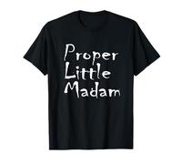 Proper Little Madam - Cute Cheeky Kids Love Fun School Camiseta