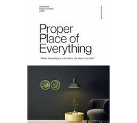 Proper Place of Everything: When Everything is in Its Place, the Heart is at Rest (Sufi in The City)