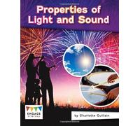 Properties of Light and Sound (Engage Literacy: Engage Literacy Grey)