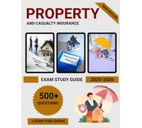 Property and Casualty Insurance exam Study Guide 2025-2026: Complete Test Prep with Practice Questions, State Laws & License Requirements - Pass Your P&C Insurance Exam on First Try