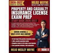 PROPERTY AND CASUALTY INSURANCE LICENSE STUDY GUIDE 2026-2027: A Complete Study Guide Covering Insurance Basics, Policy Provisions, Property & ... 1,500+ Practice Questions, 10 Full-Length