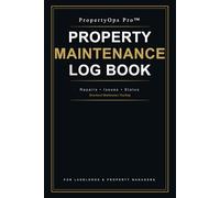 Property Maintenance Log Book: Repair Tracker for Landlords & Property Managers | Track Issues, Repairs, Status & Maintenance History: Stay Organized, ... Your Rental Properties (PropertyOps Pro)