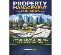 Property Management Log Book: Professional Record Book for Managing Rental Income, Maintenance & Tenant Information