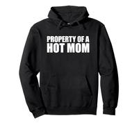 Property of A Hot Mom Sudadera con Capucha
