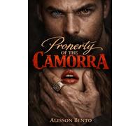 Property of the Camorra: A Dark Arranged Marriage Mafia Romance (The Syndicate’s Price)