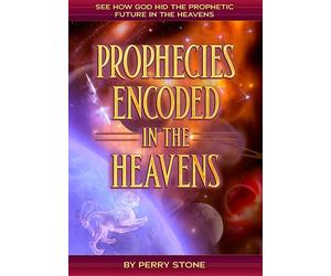 Prophecies Encoded in the Heavens
