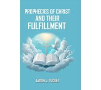 Prophecies of Christ and Their Fulfillment