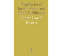 Prophecies of Joseph Smith and Their Fulfillment