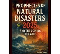 Prophecies of Natural Disasters for 2025