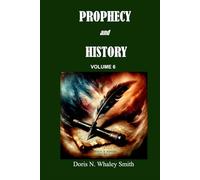 PROPHECY AND HISTORY: VOLUME 6