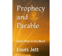 Prophecy and Parable: God's Plan in His Word