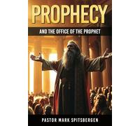 Prophecy and the Office of the Prophet